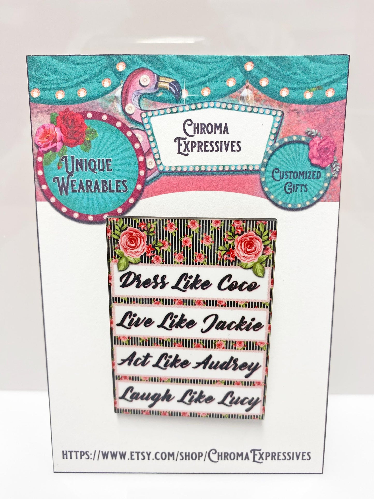 Dress Like Coco Brooch – Vintage-Inspired Wooden Pin – Audrey, Jackie, Lucy Quote – Handmade & Sublimated for Durability