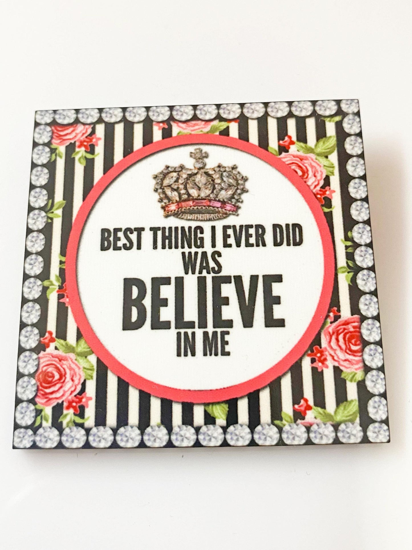Believe in Me Brooch – Handmade Vintage-Inspired Wooden Pin – Motivational Crown Quote – Sublimated for Durability